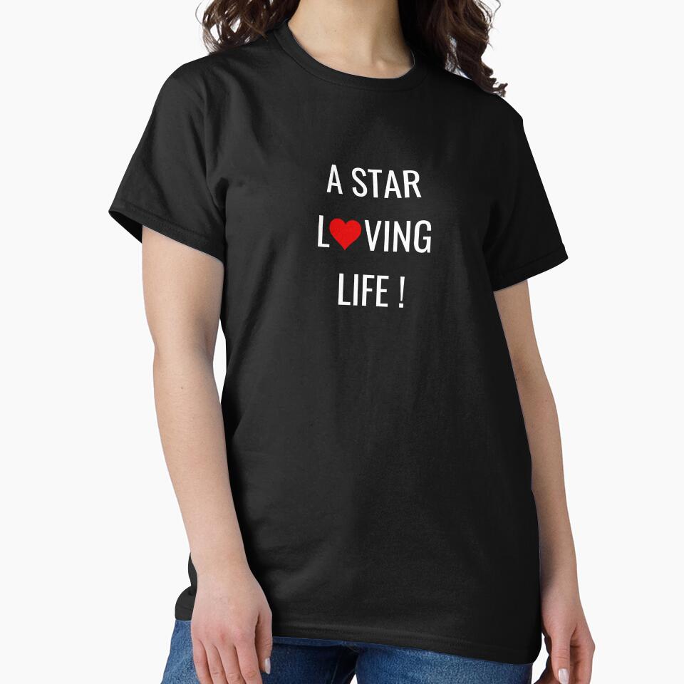 A STAR LOVING LIFE by QruMerch