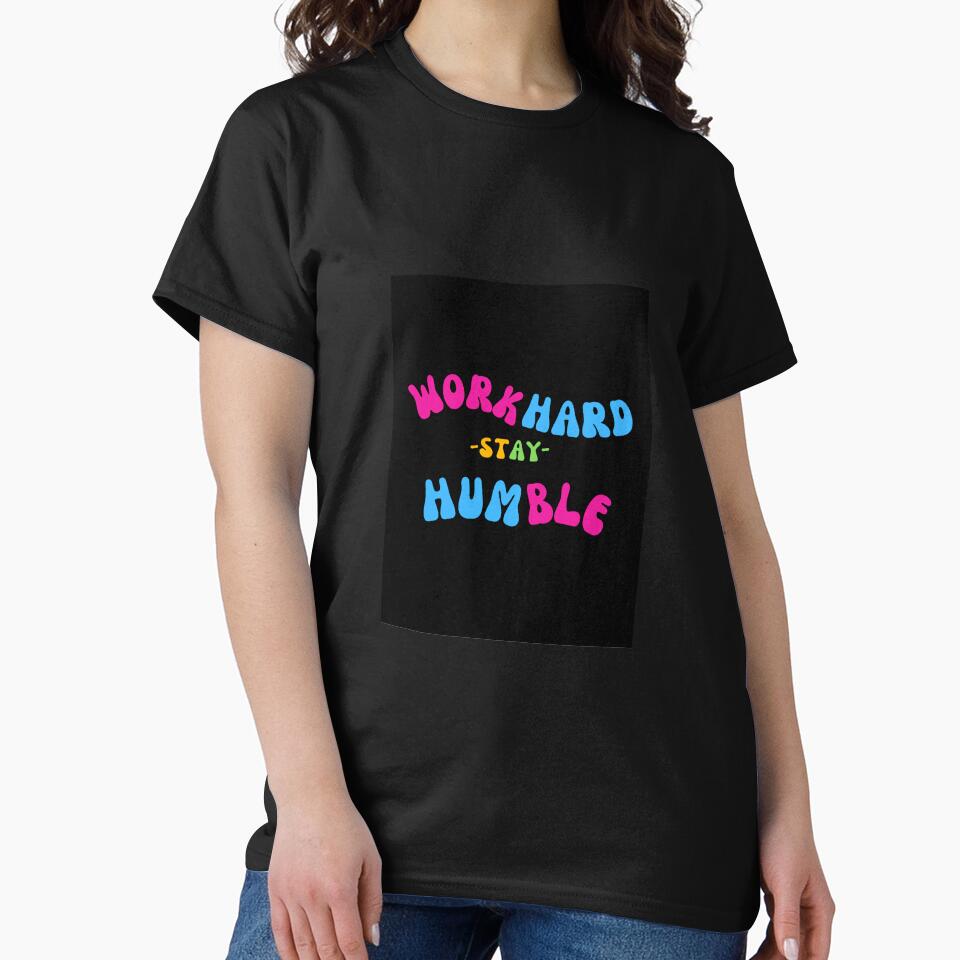Work Hard Stay Humble design by Nurstore09