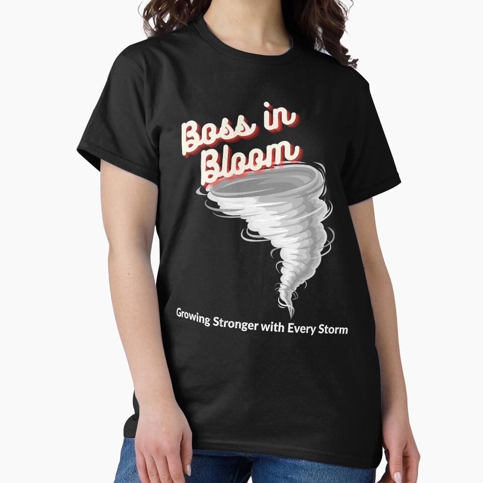 Boss in Bloom - Tornado Resilience Motivational Tee by Moyeri