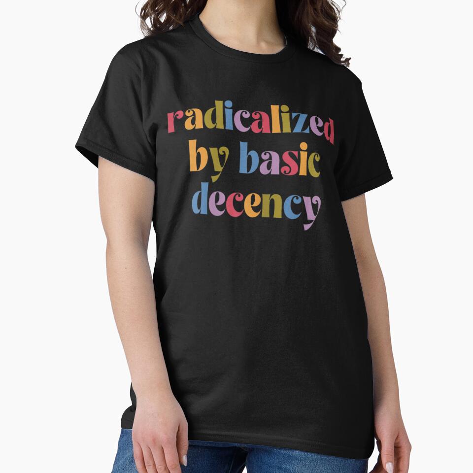 radicalized by basic decency by xfortvnatx
