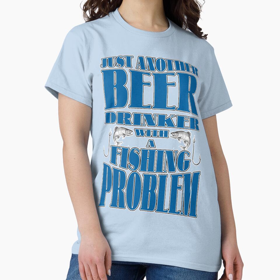 Just Another Beer Drinker With A Fishing Problem by Fairyjam