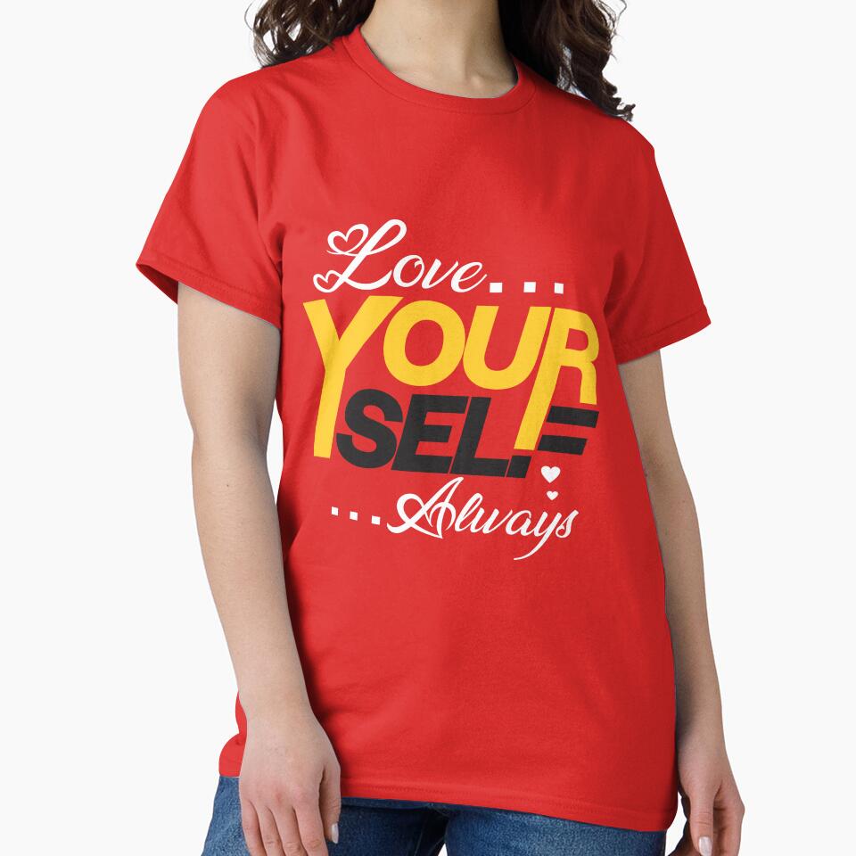 Love Your Self Always | Unisex Tees by QUPPA