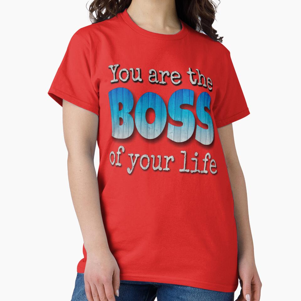 You are the Boss of your life by 59SHOP24