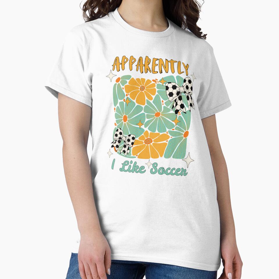 Funny Apparently I Like Soccer Mommy Fan Soccer Lover Mommy by Guess4best