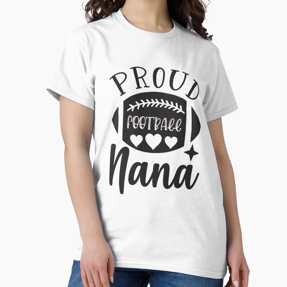 Proud Football Nana Game Day Tee by Peter Stawicki