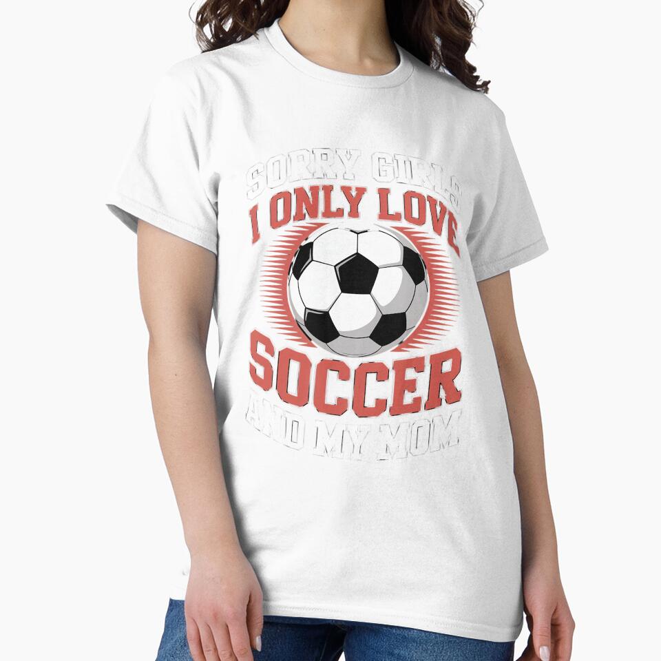 I Only Love Soccer and My Mom Funny Valentine's Day Soccer by Rrettgison