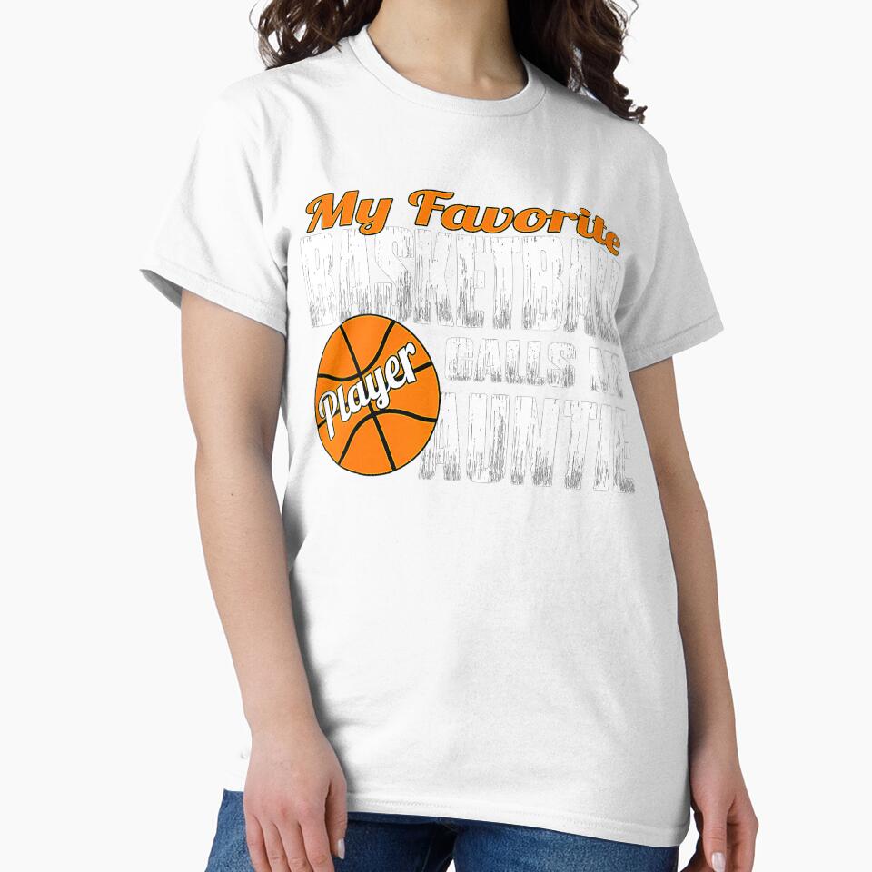 Favorite Basketball Player Calls Me Auntie Basketball Aunt by Basketball9zj0