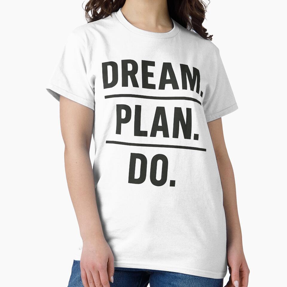 Motivational Dream, Plan, Do Graphic by ThreadQuirk