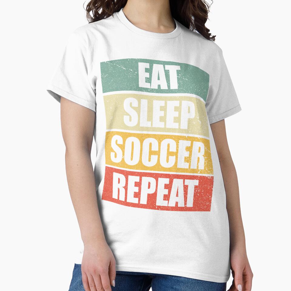 EAT SLEEP SOCCER REPEAT, Classic School Vintage Soccer Vibes For The True Football Enthusiast by NADIASHOP86