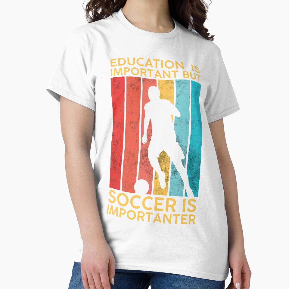 Education Is Important But Soccer Is Importanter White by DeeXdesigns
