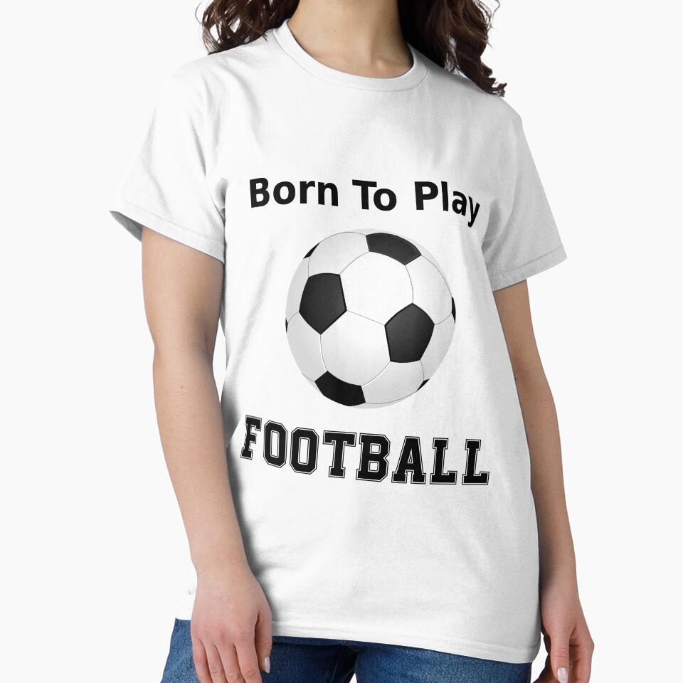 born to play football for soccer football lovers by mikrocosmox