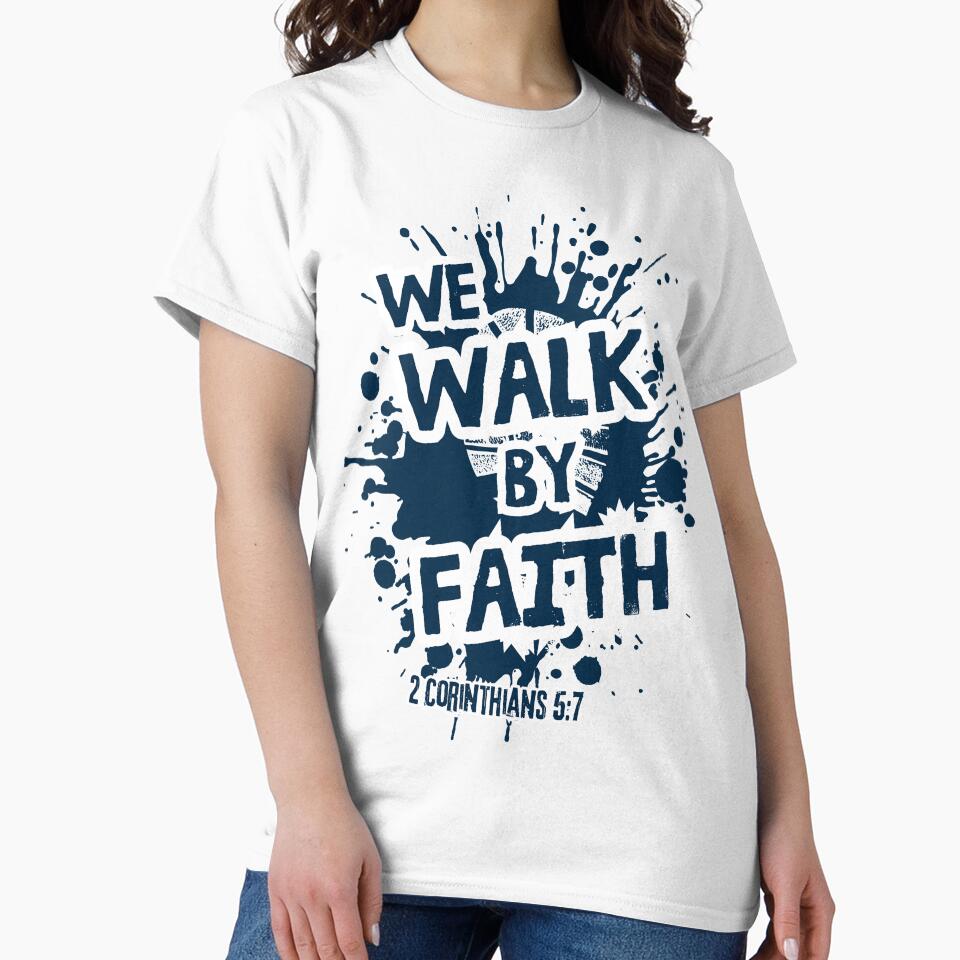 We Walk By Faith | PROPA BRAND by PROPABrand