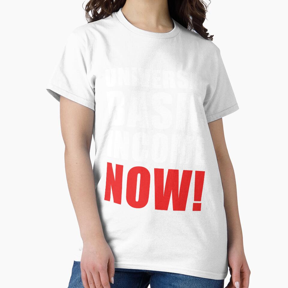 Universal Basic Income Now Political Late Stage Capitalism Protest by sillyquestions