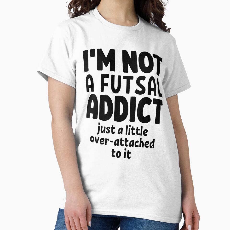 I'm not a futsal addict. Just a little over-attached to it by TheGreenGoat