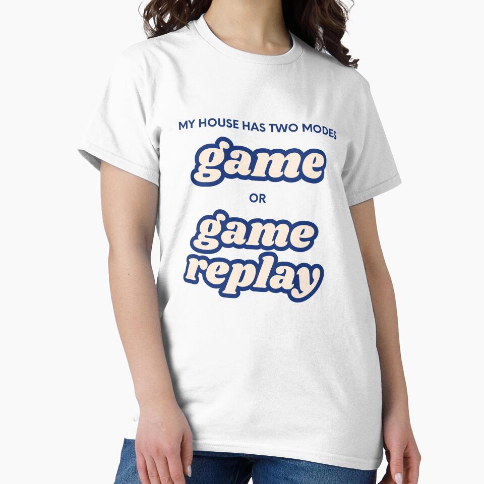 My House Has Two Modes: Game or Replay – Funny Sports Fan Shirt & Mug by BrewtifulMugs