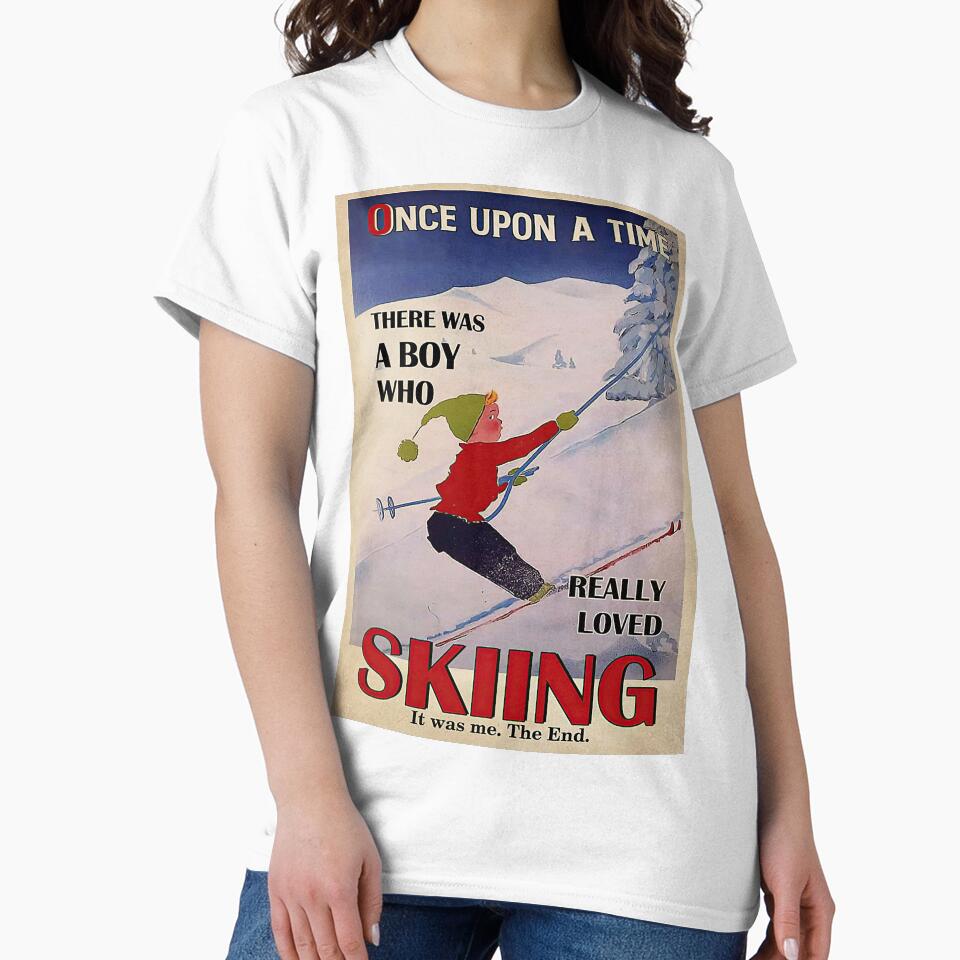 Once Upon A Time There Was A Boy Who Really Loved Skiing Poster by normatrina42x