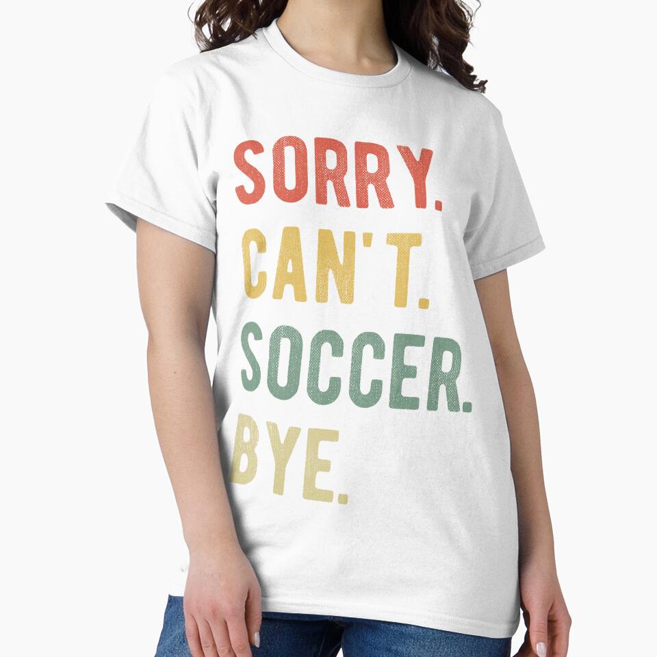 Sorry Can't Soccer Bye II by Lemon Pepper