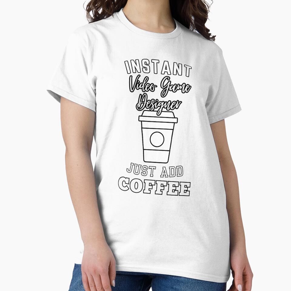 Instant video game designer just add coffee by annoying-shirts