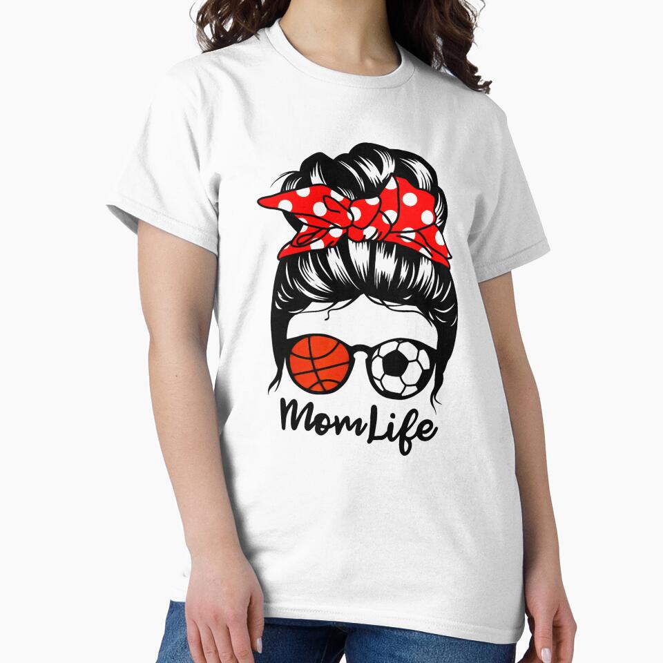 Mom Life Messy Bun Hair Funny Basketball Soccer Mom by ROSEPHOTOGRAP