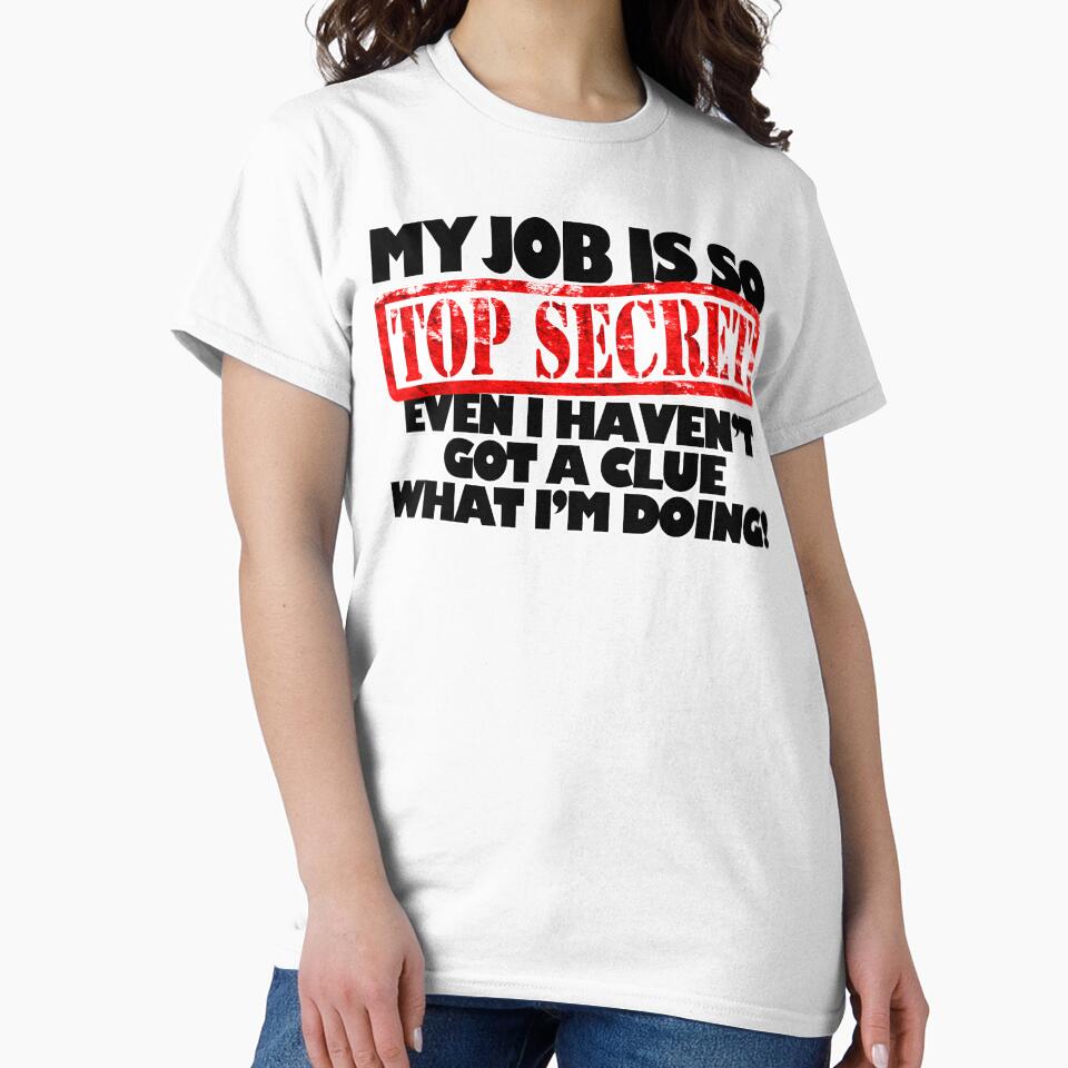 My Job Is So Top Secret by Fairyjam