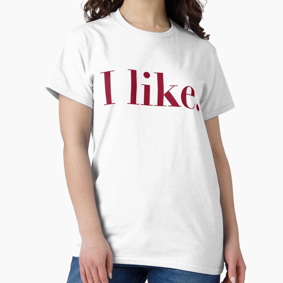 I Like - Simple Classy & Available For Good Vibes Only by GregInJapanShop