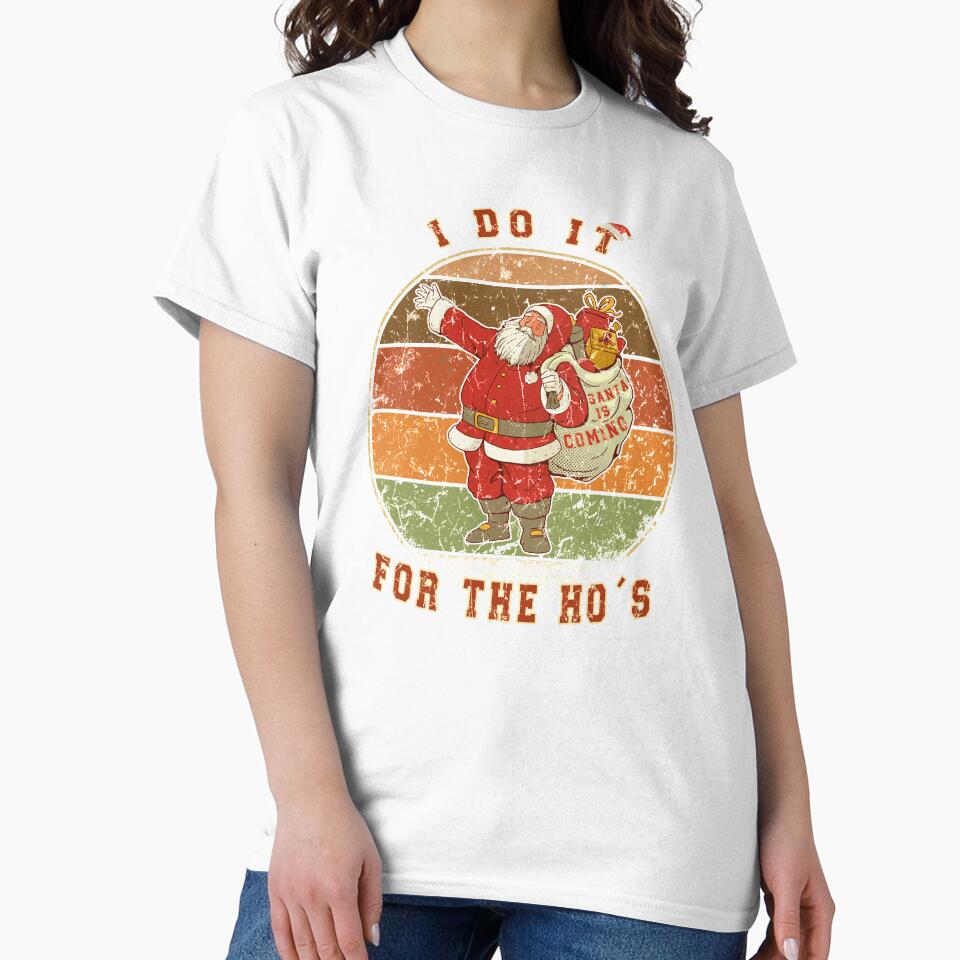 I Do It For The Ho´s Funny Santa Christmas Tee XMAS Santa by Renergie