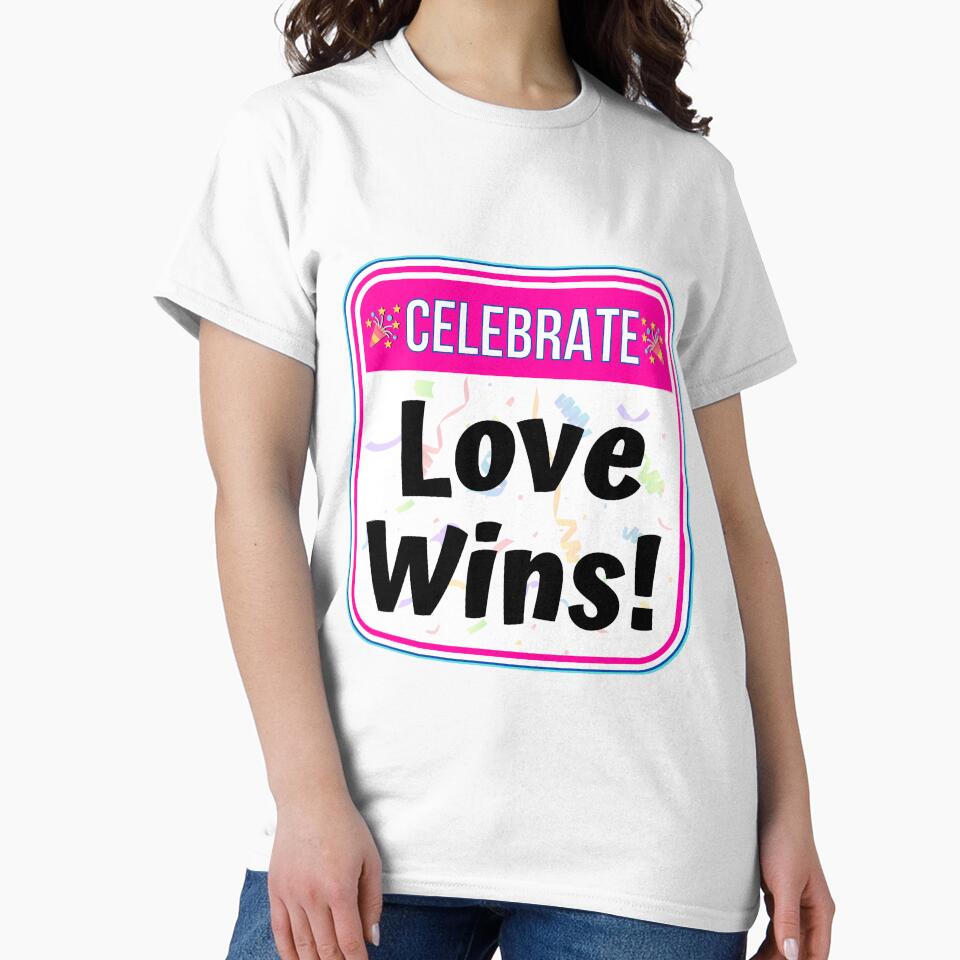 CELEBRATE:  Love Wins! - funny celebration signs by DesignsFromTW-S