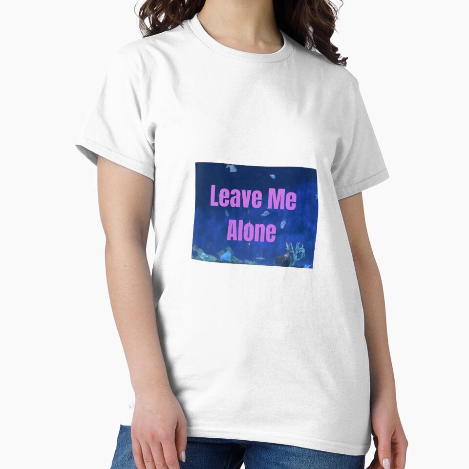 Leave Me Alone T-Shirt | Bold Statement Graphic Tee | Trendy Quote Shirt | Minimalist Aesthetic Unisex Top by Zoraaadesigns