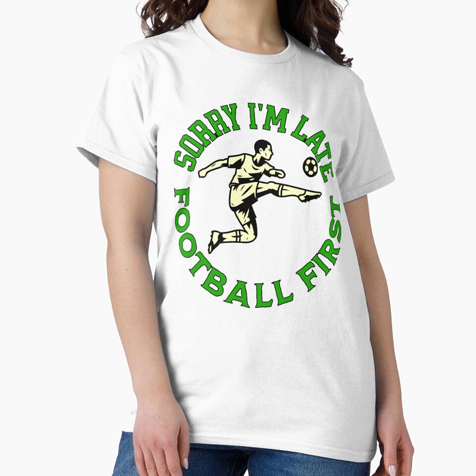 Sorry I'm Late Football First Striker by ZeptepiTrends