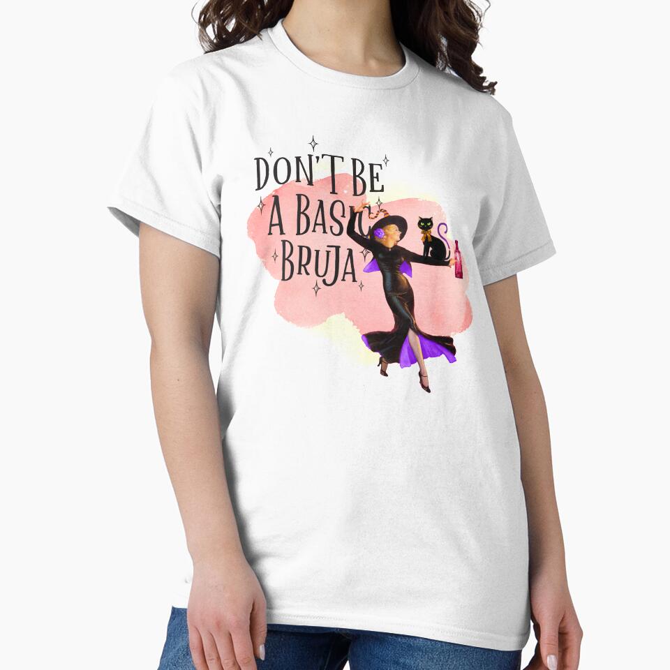 Dont Be A Basic Bruja - Funny Witch Humor for Halloween Day by AwakenedSoul
