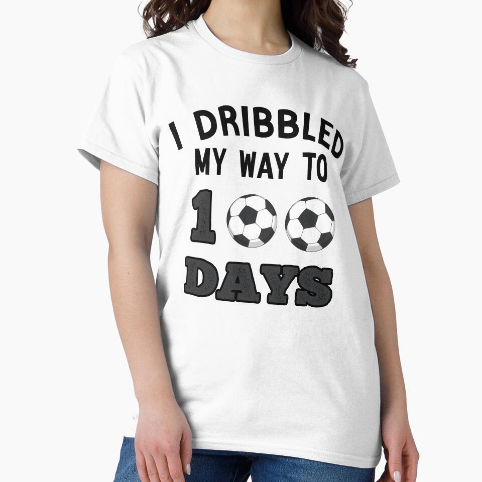 I Dribbled My Way To 100 Days Soccer Funny Student School by Sarah38