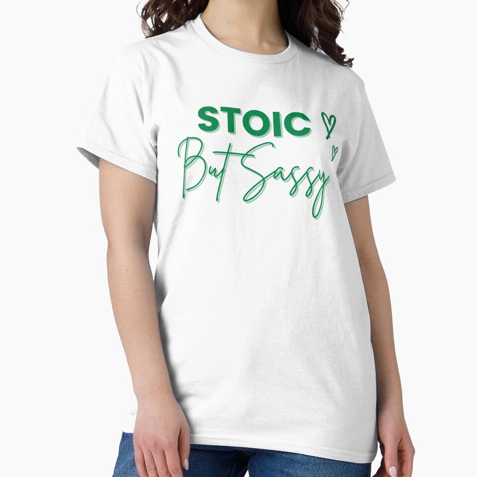 Stoic But Sassy | Daily Stoic Life by LexaArtworks
