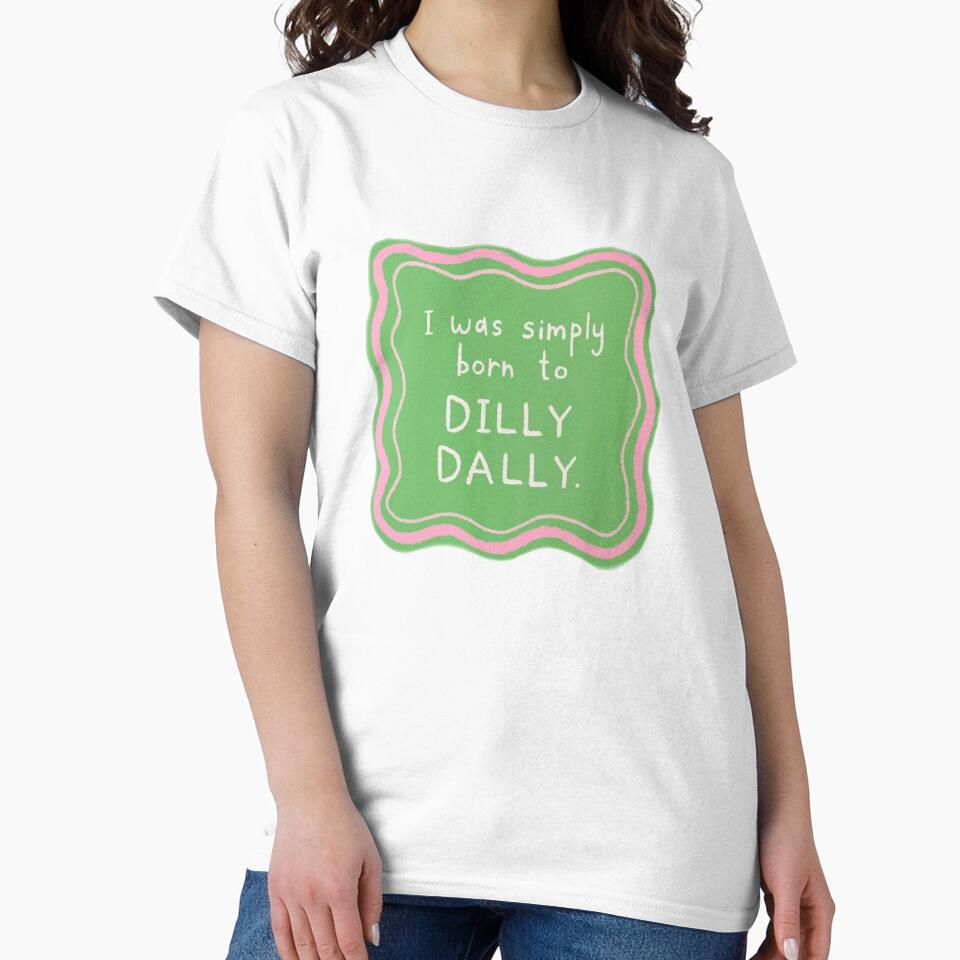born to dilly dally by maggieemae