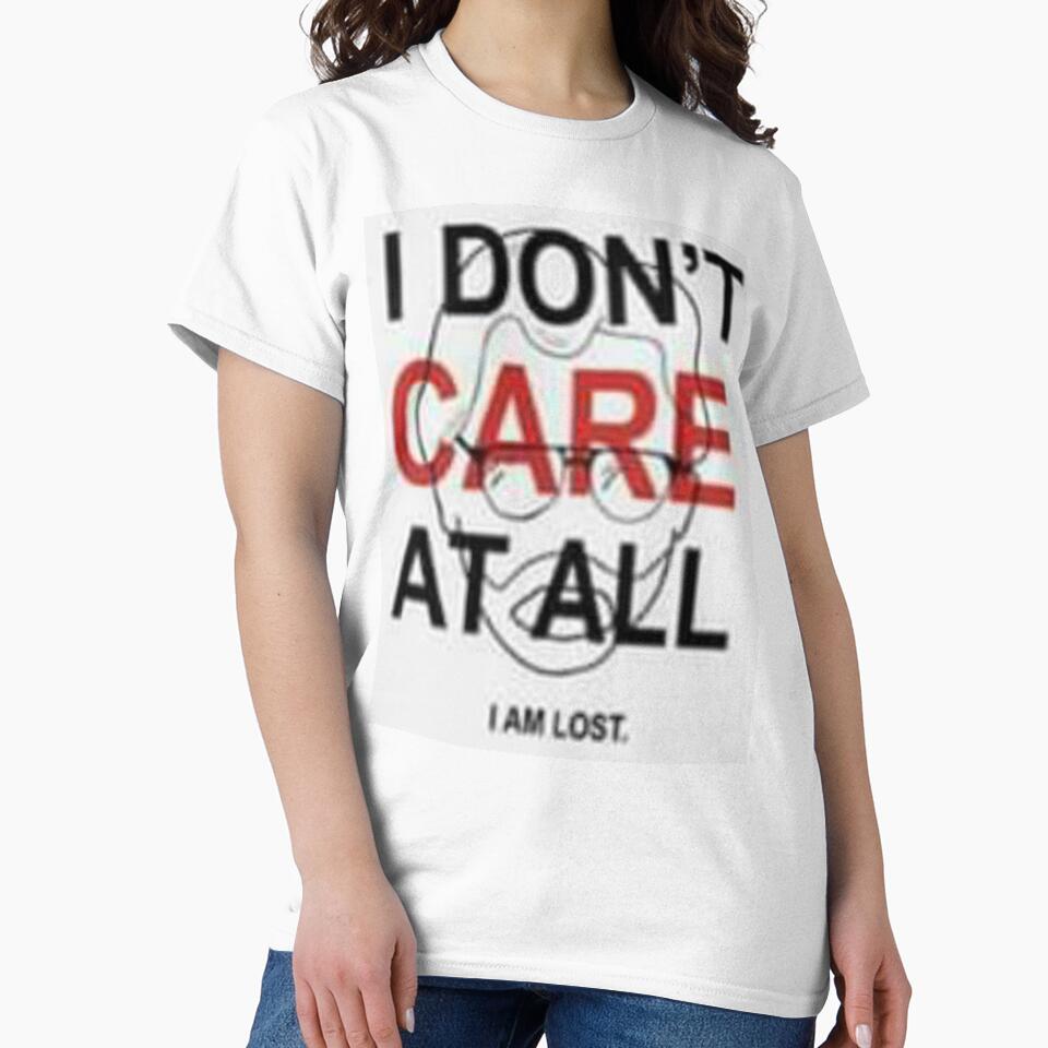I Don't Care At All Printed T-Shirt by storeInsight