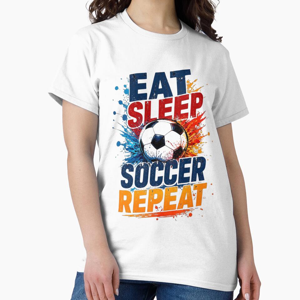 Eat Sleep Soccer Repeat – Passion Lifestyle Design by ABLAT-CREATIONS
