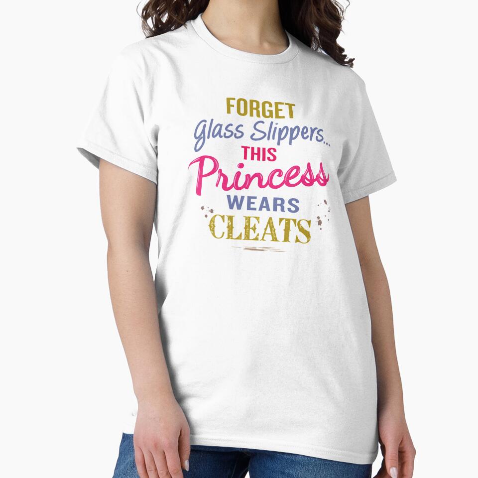 'Forget Glass Slippers…This Princess Wears Cleats' (White) by The Button Gal