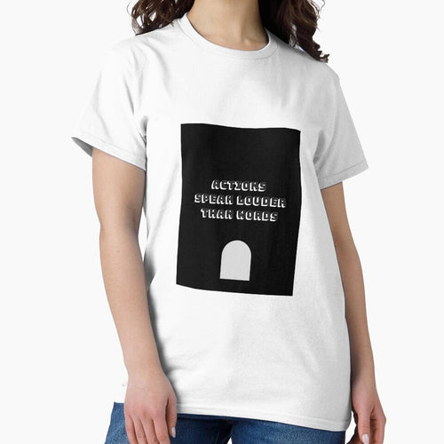 Actions Speak Louder Than Words – Motivational Tee by Afgokdeniz