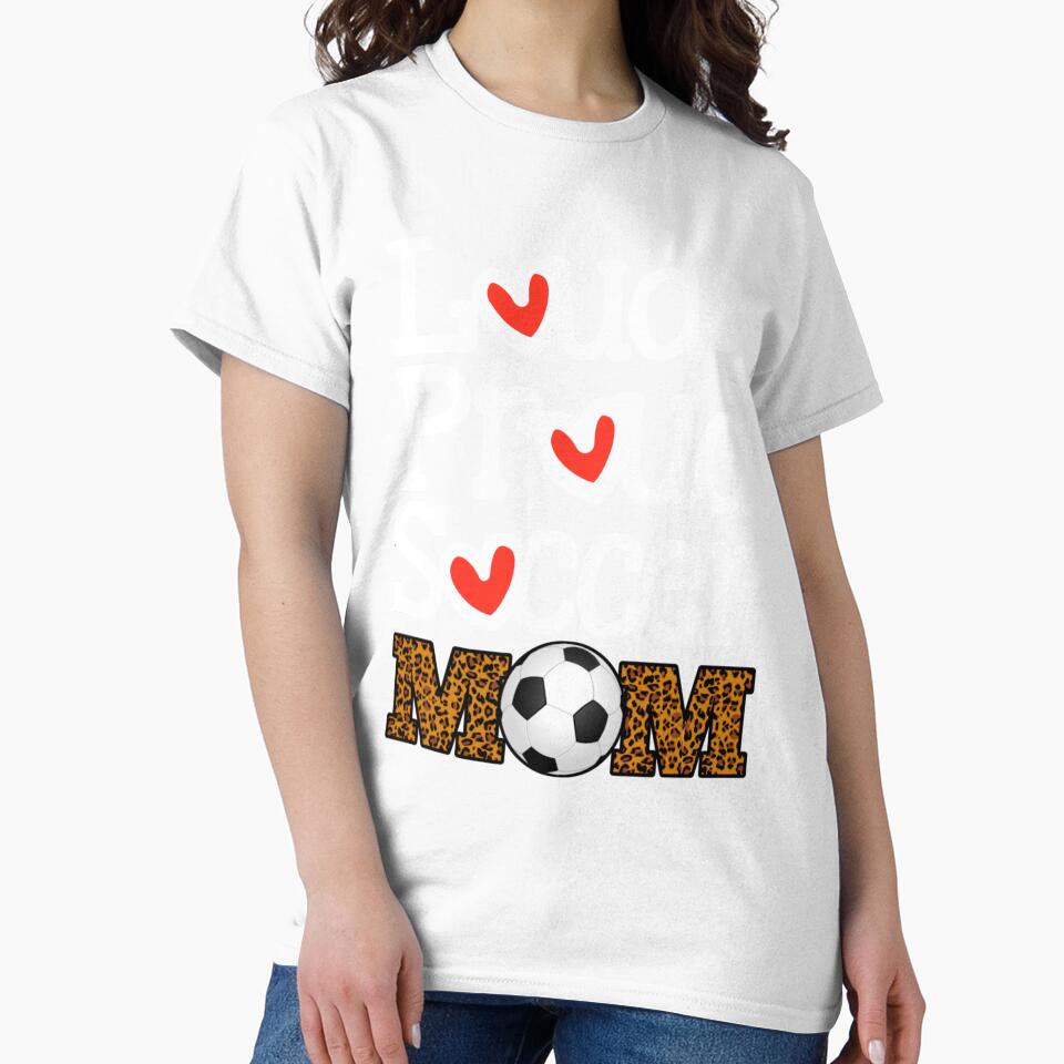 Loud Proud Soccer Mom Funny Saying Mothers Day Gift For Mom by Tema EL