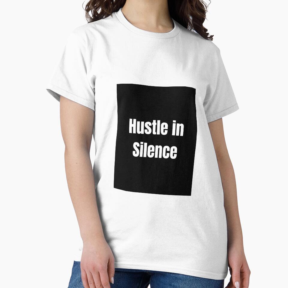 Motivational Quote T-Shirt – Hustle in Silence by Mindset Threads