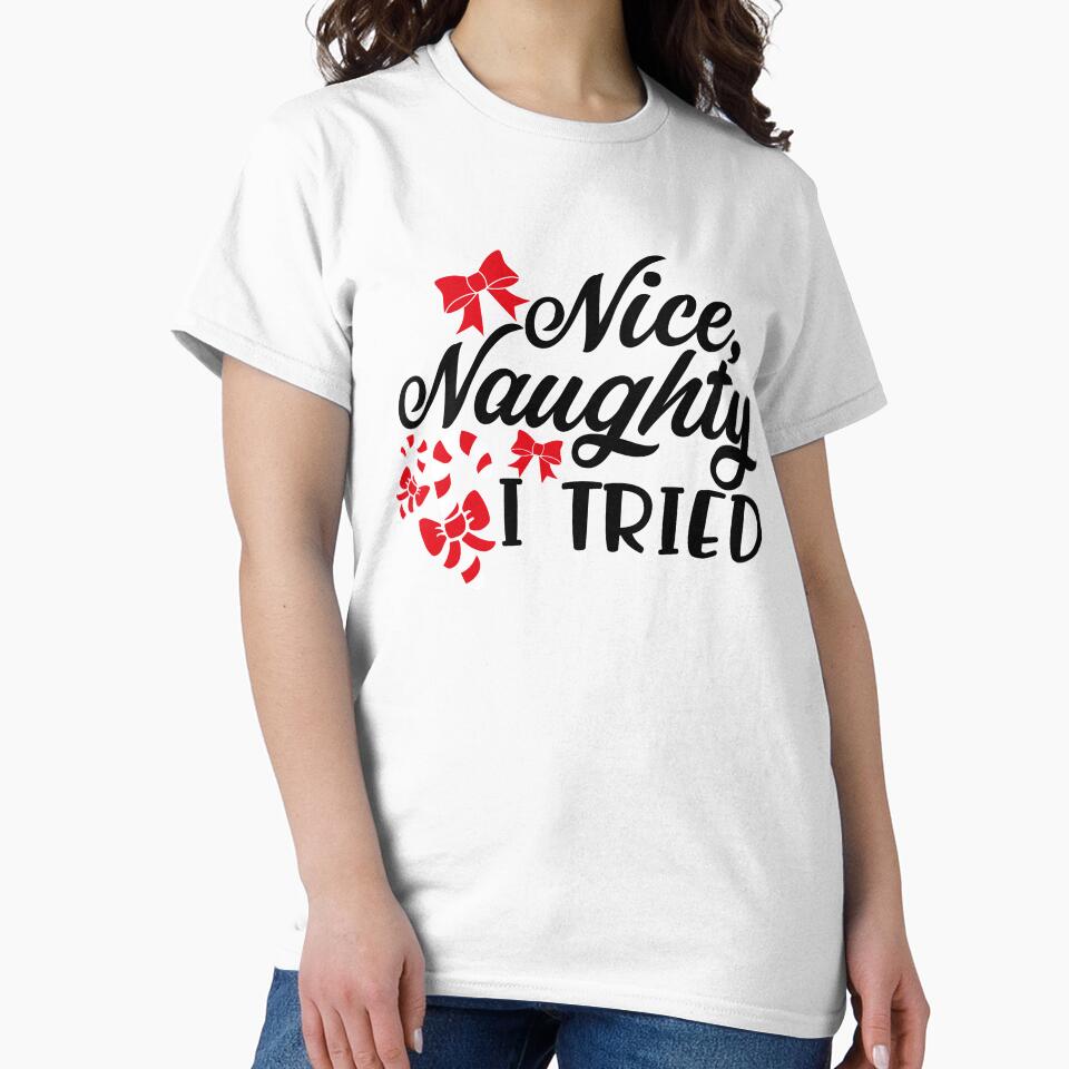 Nice Naughty, I Tried Funny Christmas T-Shirt by AllStarMerch