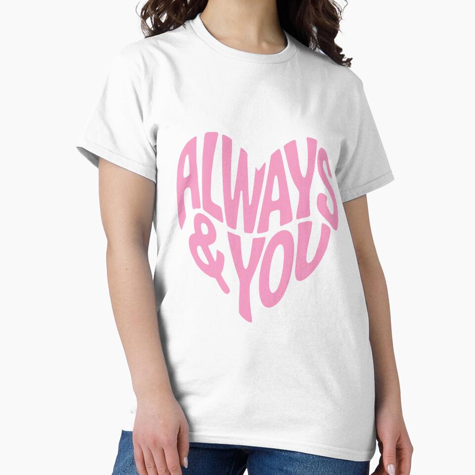 Always & You Minimal Typography Heart Shirt by quietvisualsco