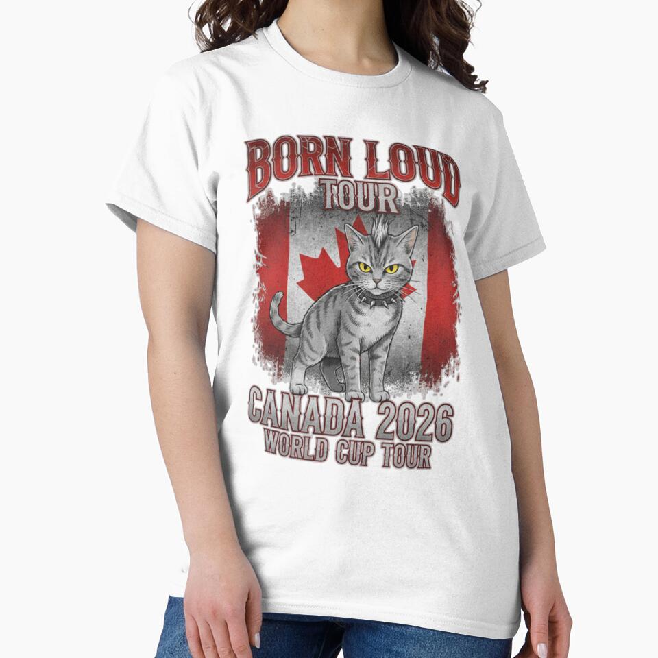 Born Loud Tour — Canada Heavy Rock World Cup Shirt by catastrocat