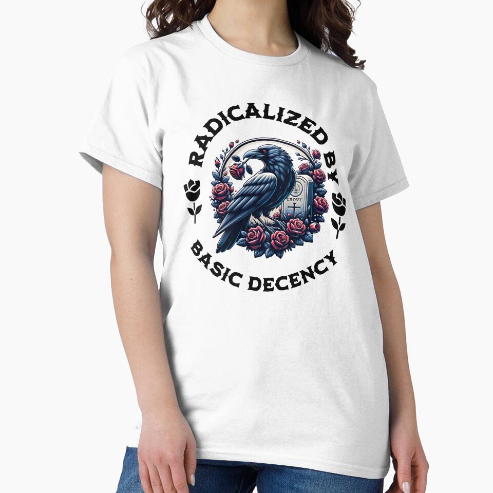Radicalized By Basic Decency, Gothic Crow Social Justice Human Rights by petalandarmour