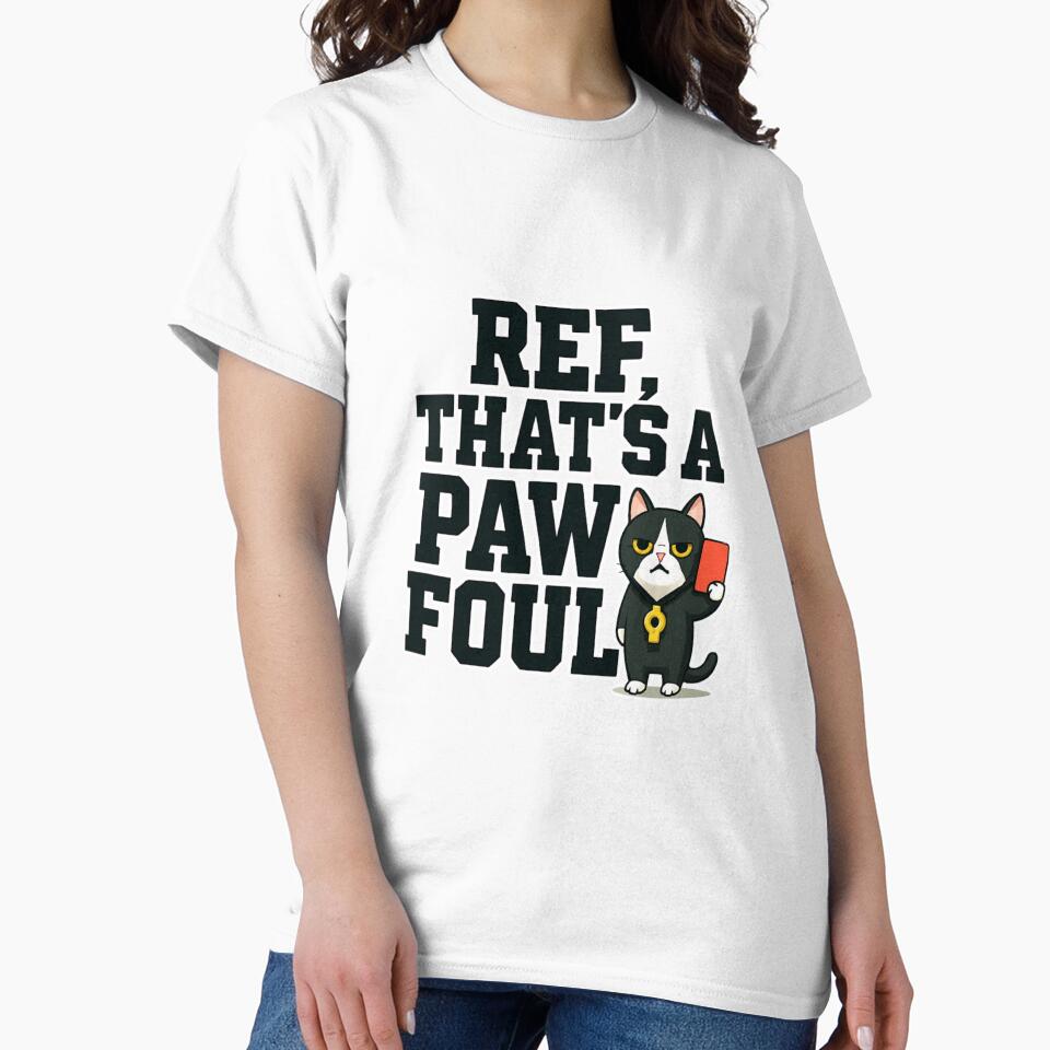 Ref, That's a Paw Foul! — Bold Sarcastic Football Quote with Cat by catastrocat
