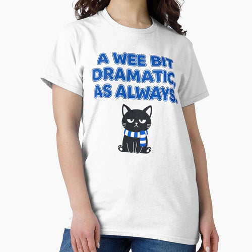 A Wee Bit Dramatic, As Always — Sarcastic Scotland Football Quote by catastrocat