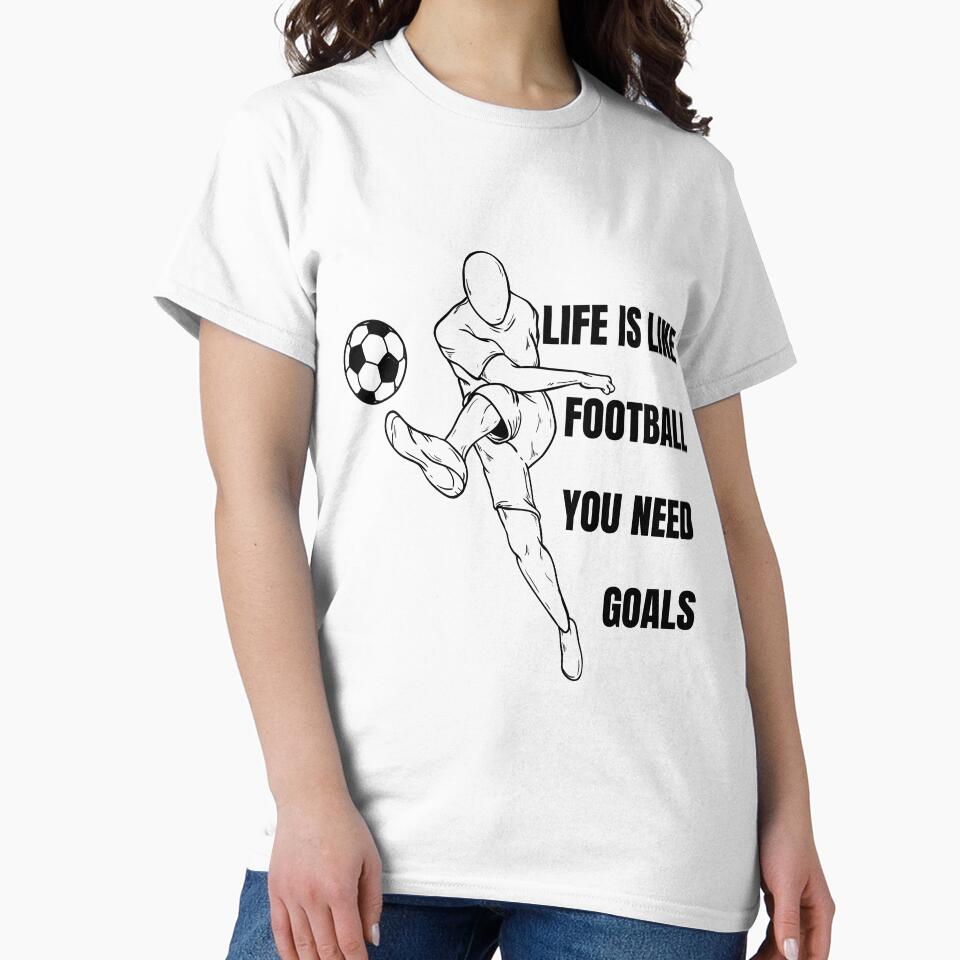 Life Is Like Football You Need Goals by Hatomomox