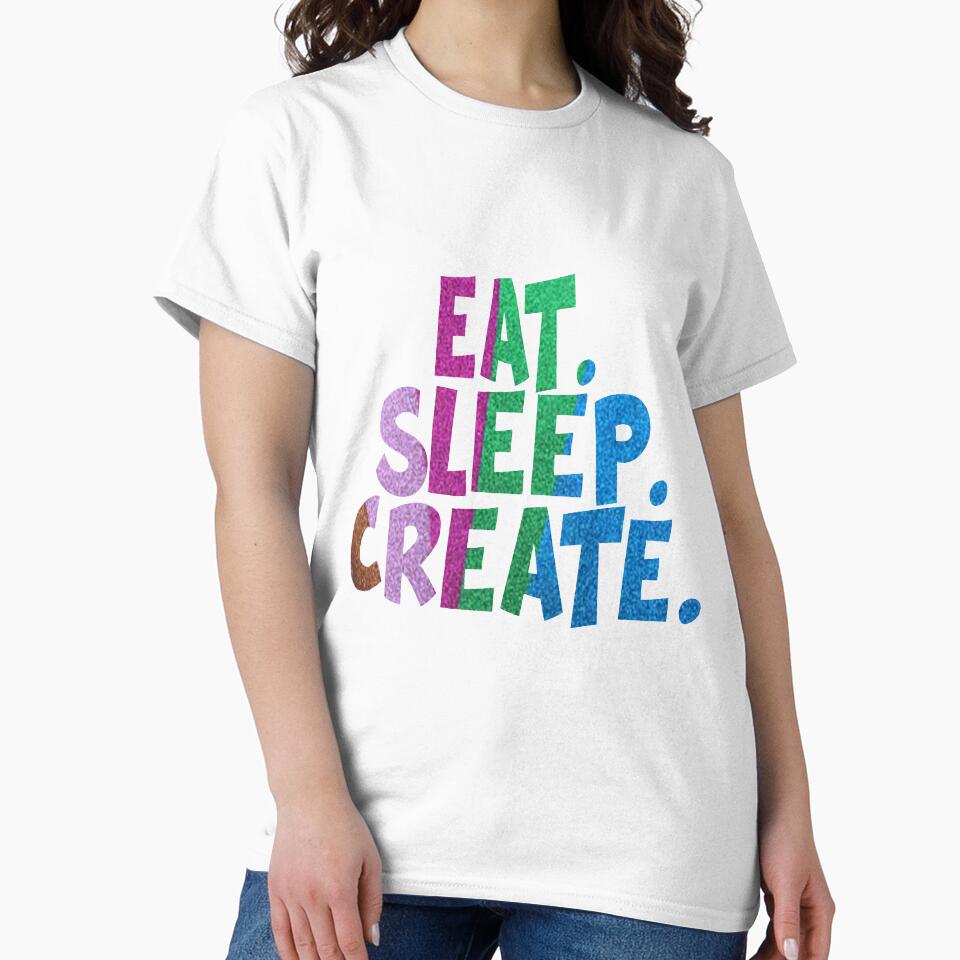 Eat. Sleep. Create. by SerpentSkyArts