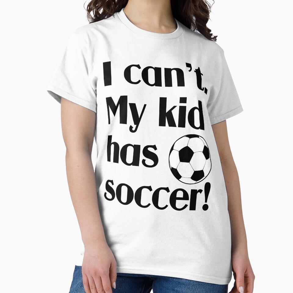 My kid has soccer by DarlaBuck