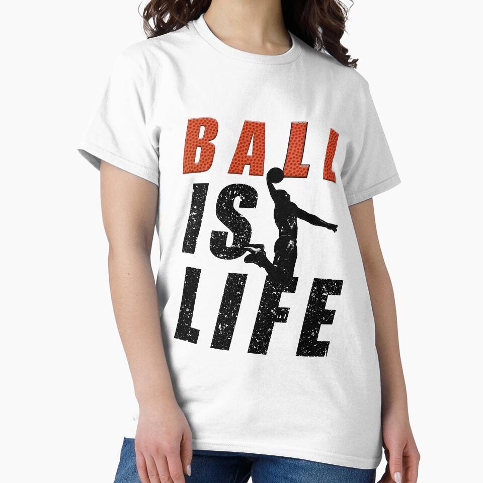 Ball Is Life | Basketball T-Shirt for Men and Women by AllStarMerch