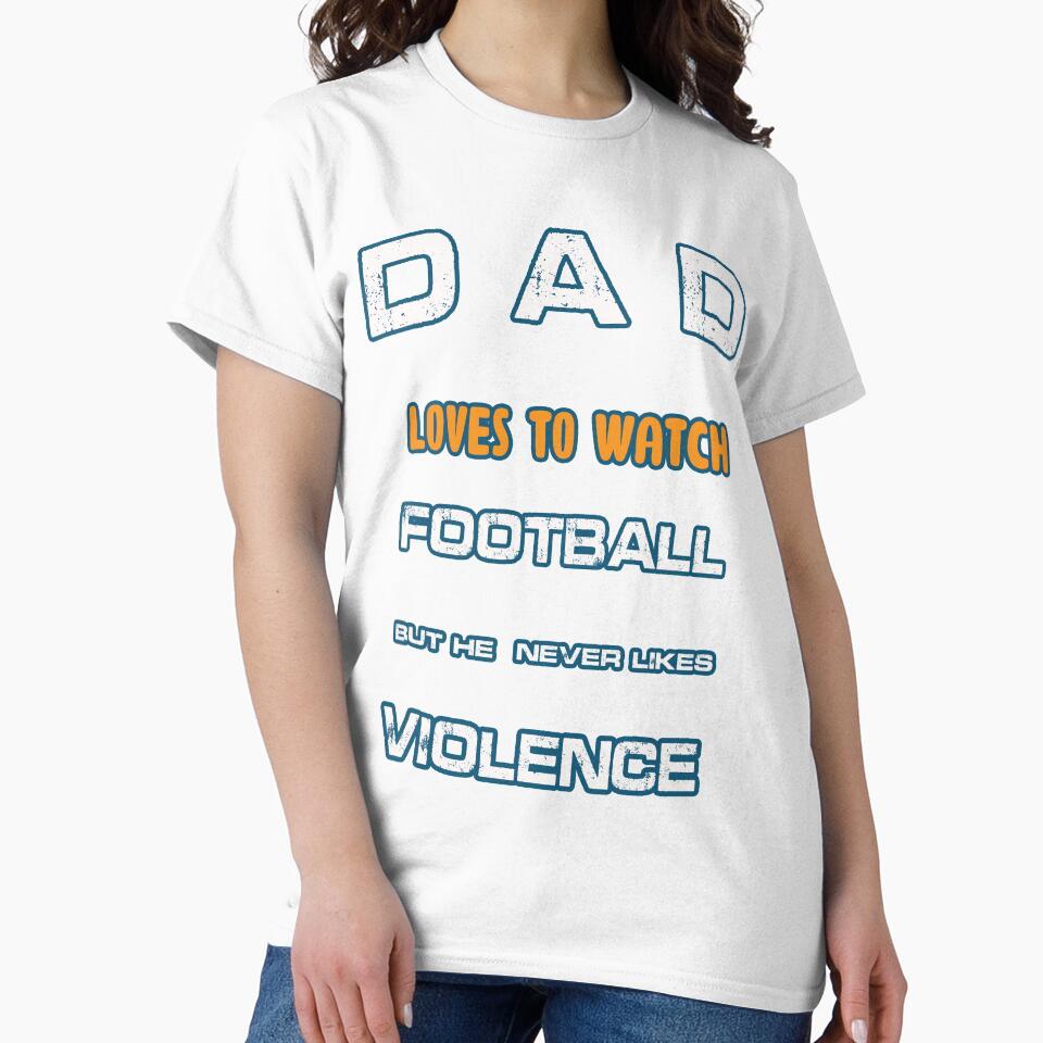 Dad likes to watch football T Shirt - Funny Father's Day Sport Gift by DesignMod